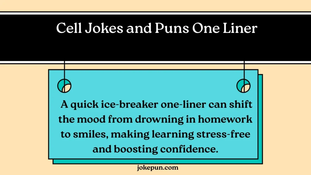Cell Jokes and Puns One Liner