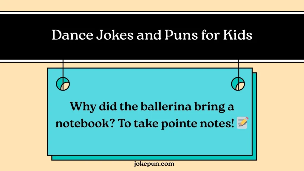 Dance Jokes and Puns for Kids