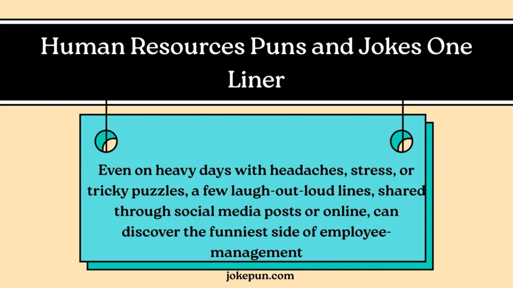 Human Resources Puns and Jokes One Liner