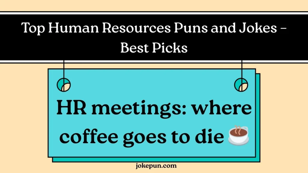 Top Human Resources Puns and Jokes – Best Picks