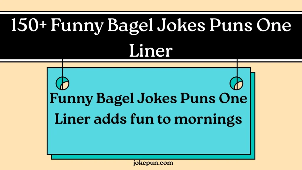 Funny Bagel Jokes Puns One Liner