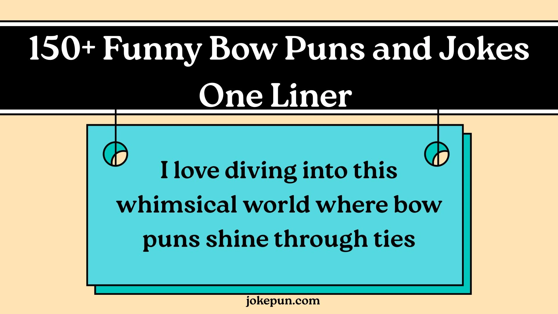 150+ Funny Bow Puns and Jokes One Liner for (2026)