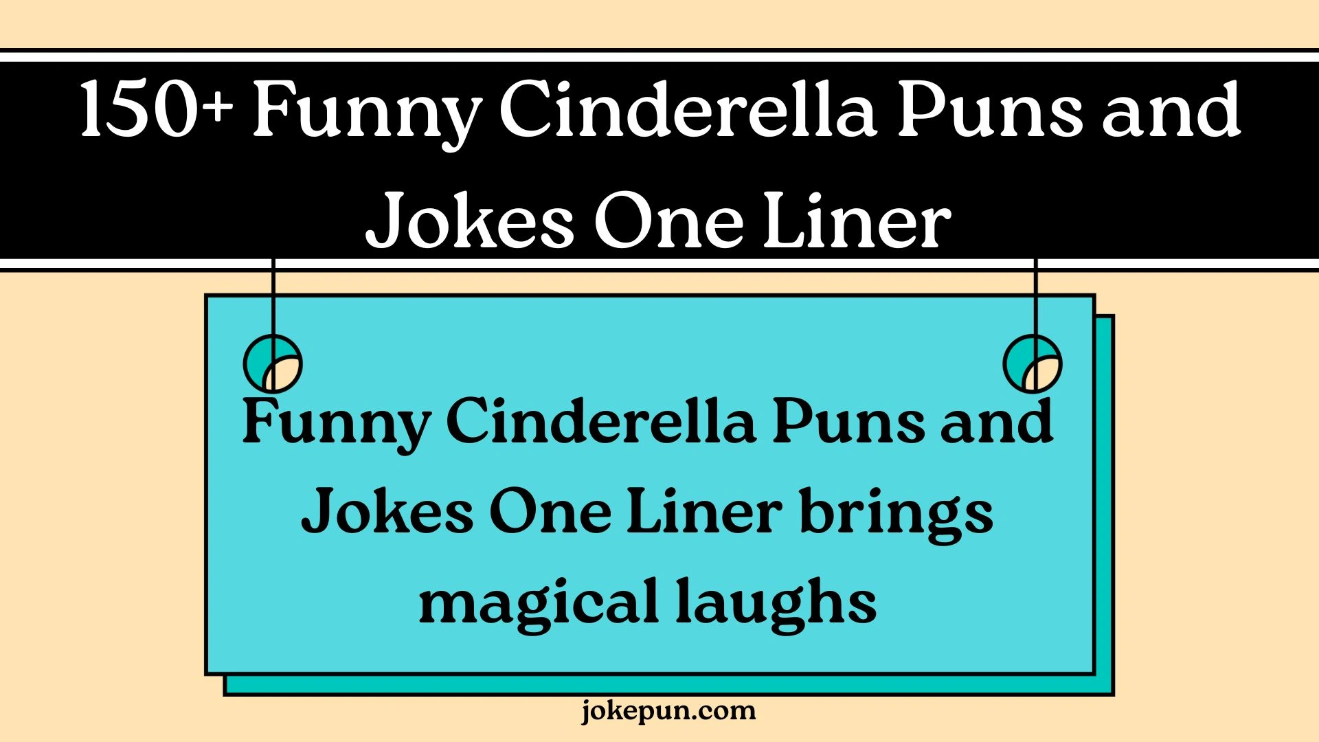 150+ Funny Cinderella Puns and Jokes One Liner