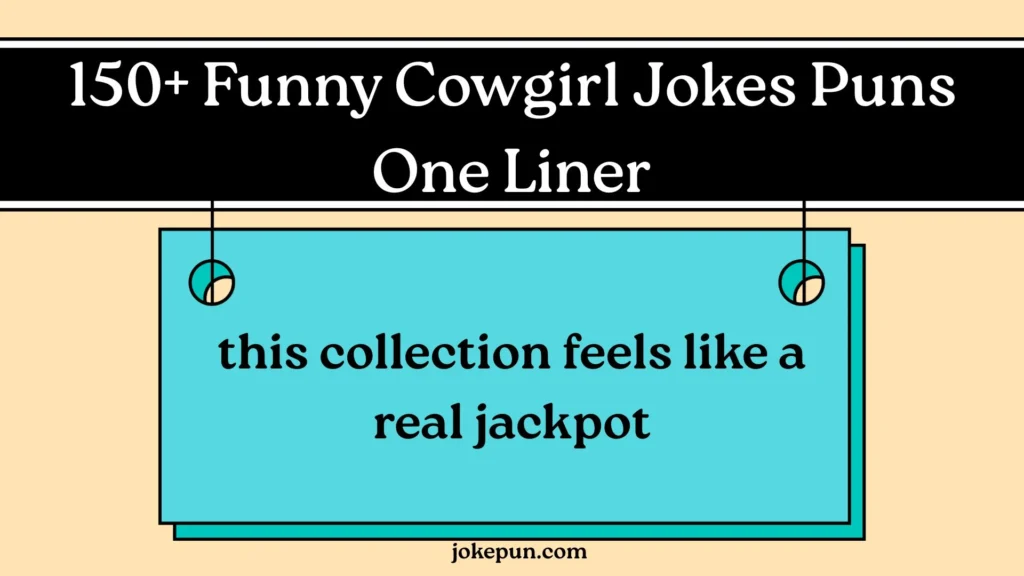 150+ Funny Cowgirl Jokes Puns One Liner