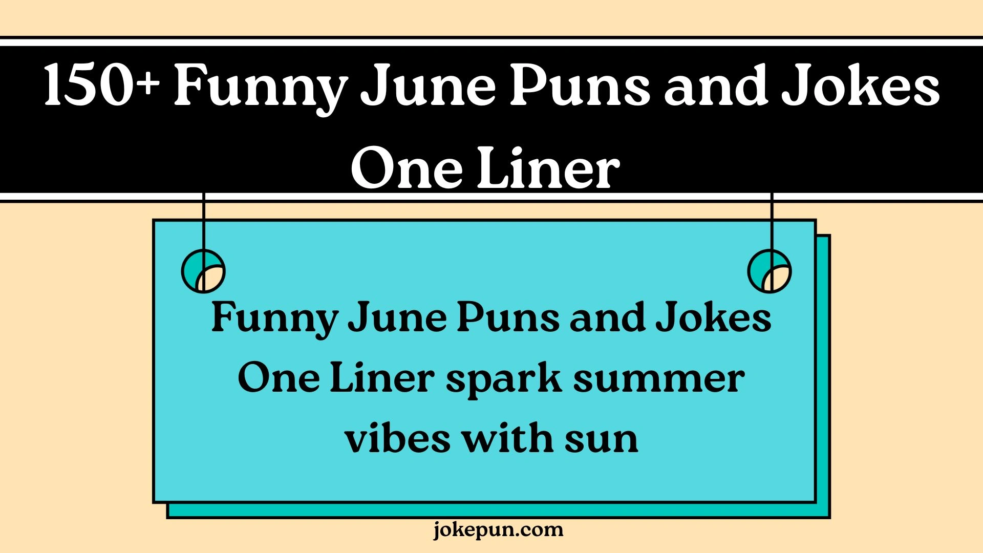 150+ Funny June Puns and Jokes One Liner