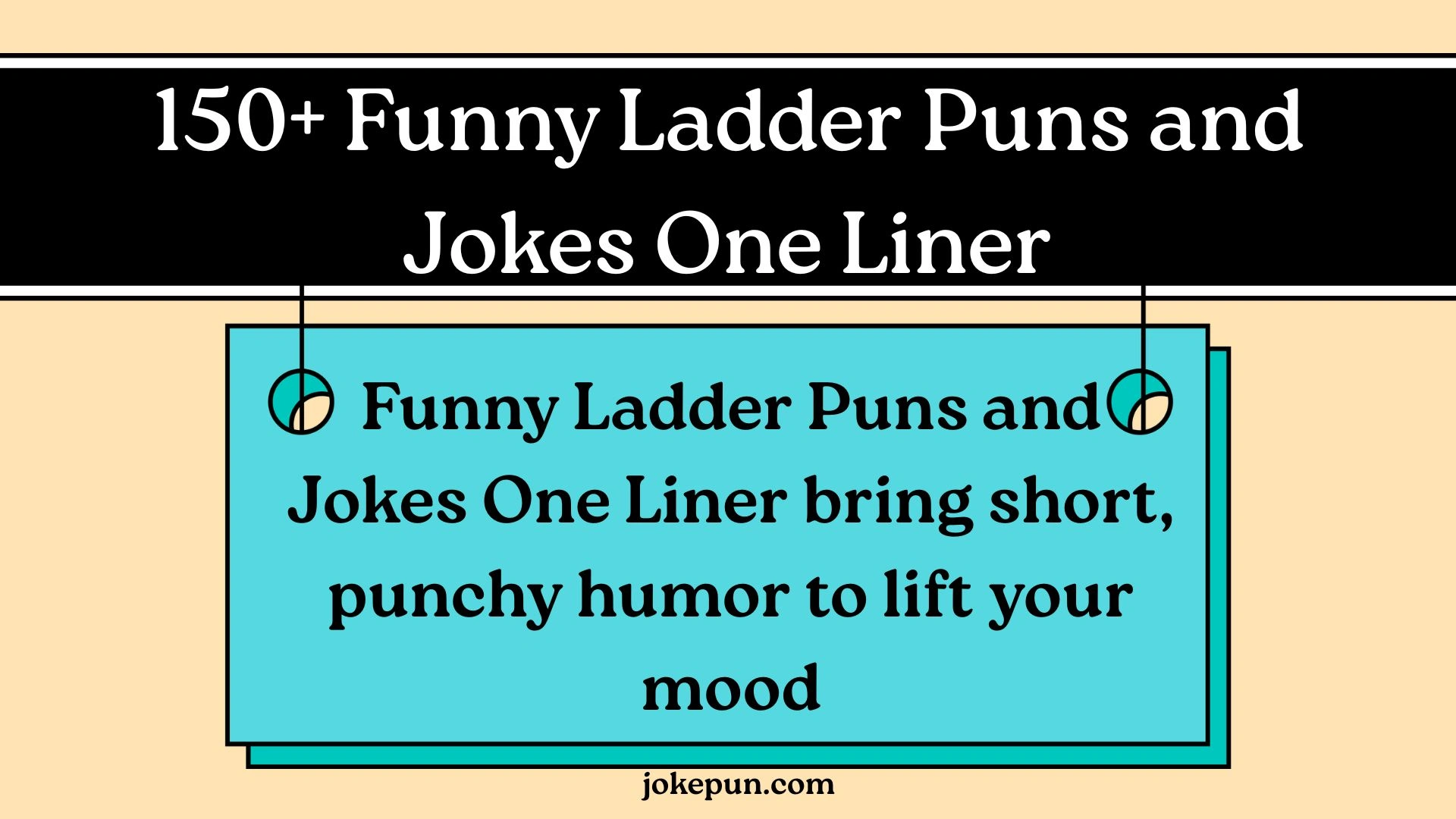 150+ Funny Ladder Puns and Jokes One Liner