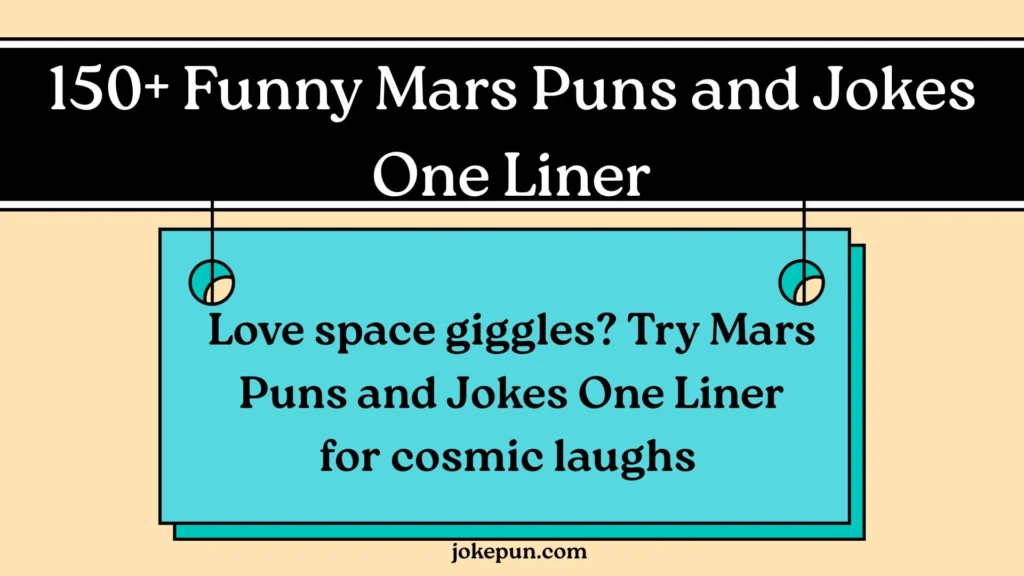 150+ Funny Mars Puns and Jokes One Liner for (2026)