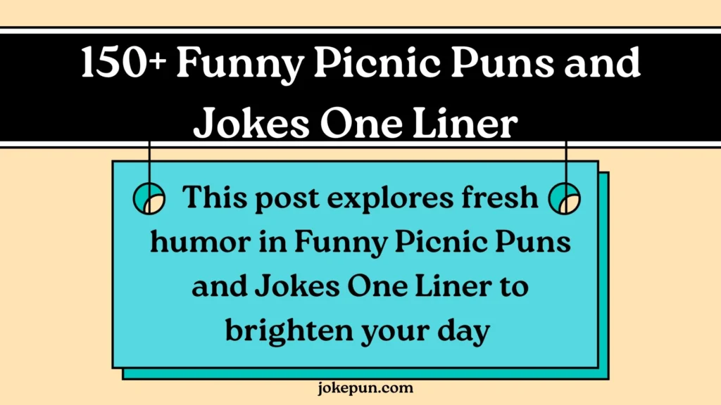 150+ Funny Picnic Puns and Jokes One Liner for (2026)