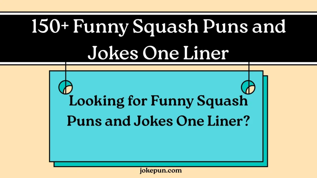 Funny Squash Puns and Jokes One Liner for (2026)