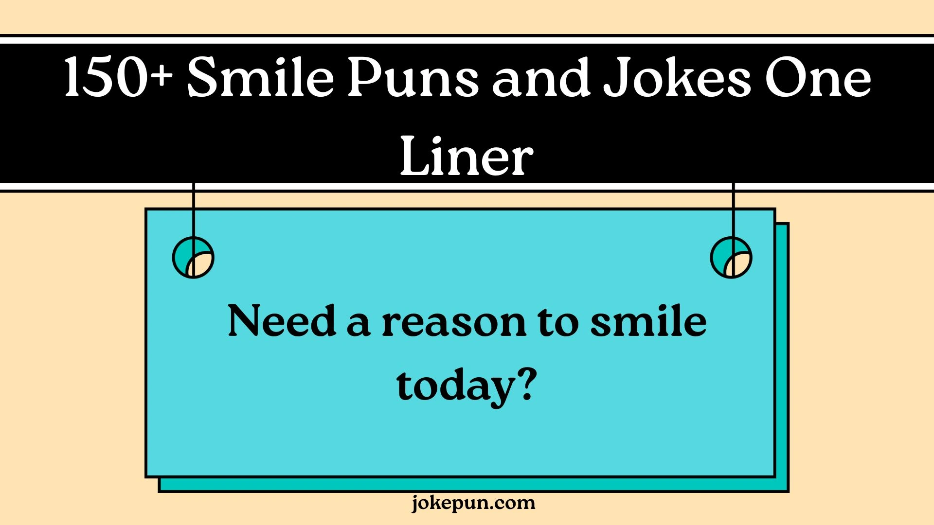 150+ Smile Puns and Jokes One Liner