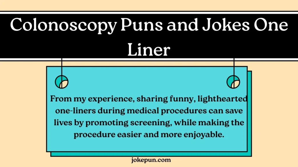 Colonoscopy Puns and Jokes One Liner