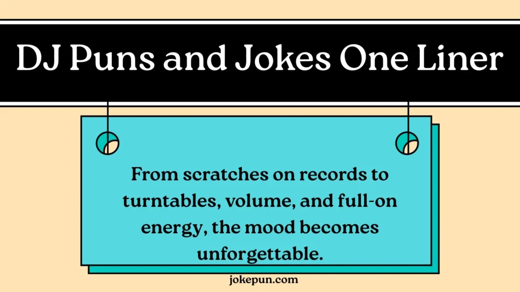 DJ Puns and Jokes One Liner