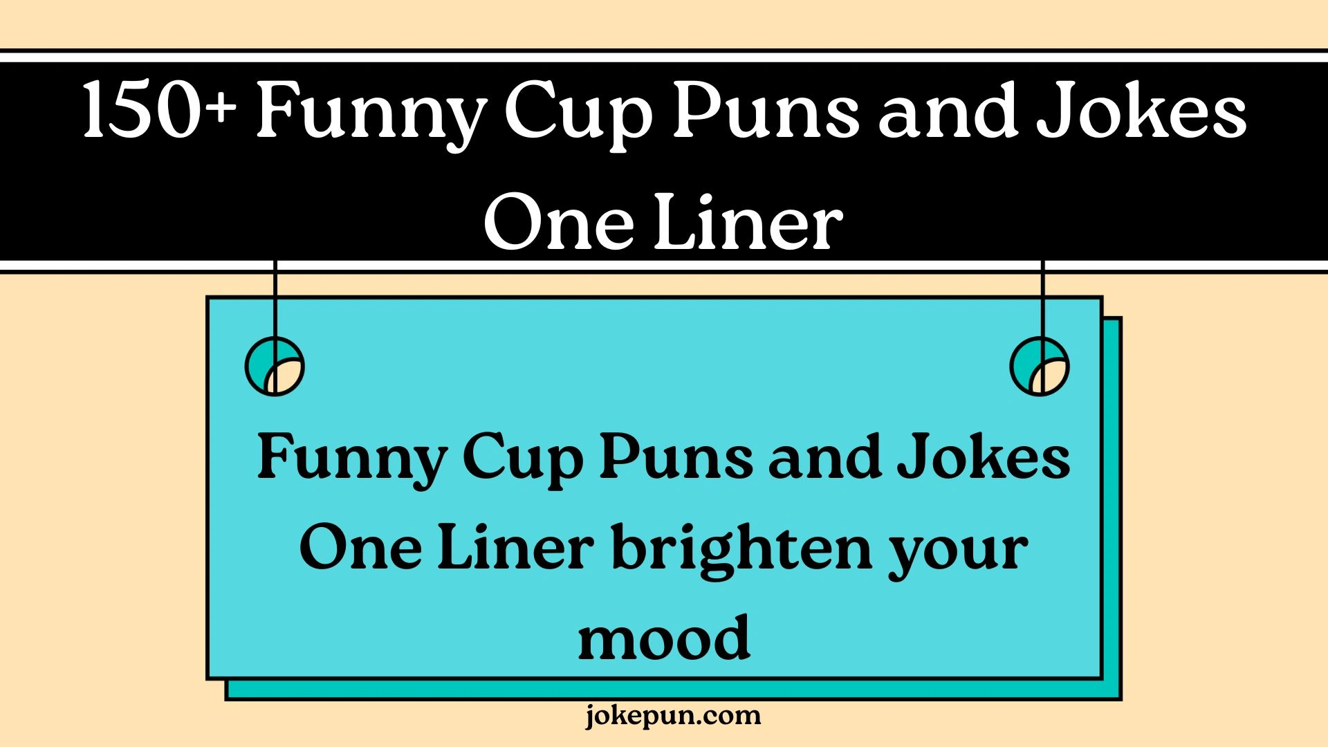 Funny Cup Puns and Jokes One Liner