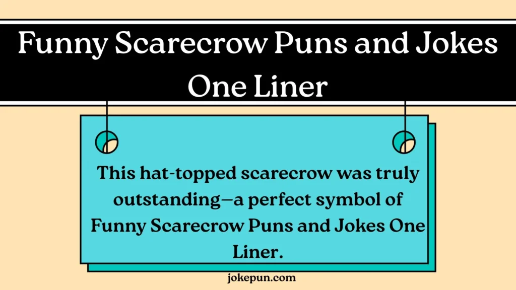 Funny Scarecrow Puns and Jokes One Liner