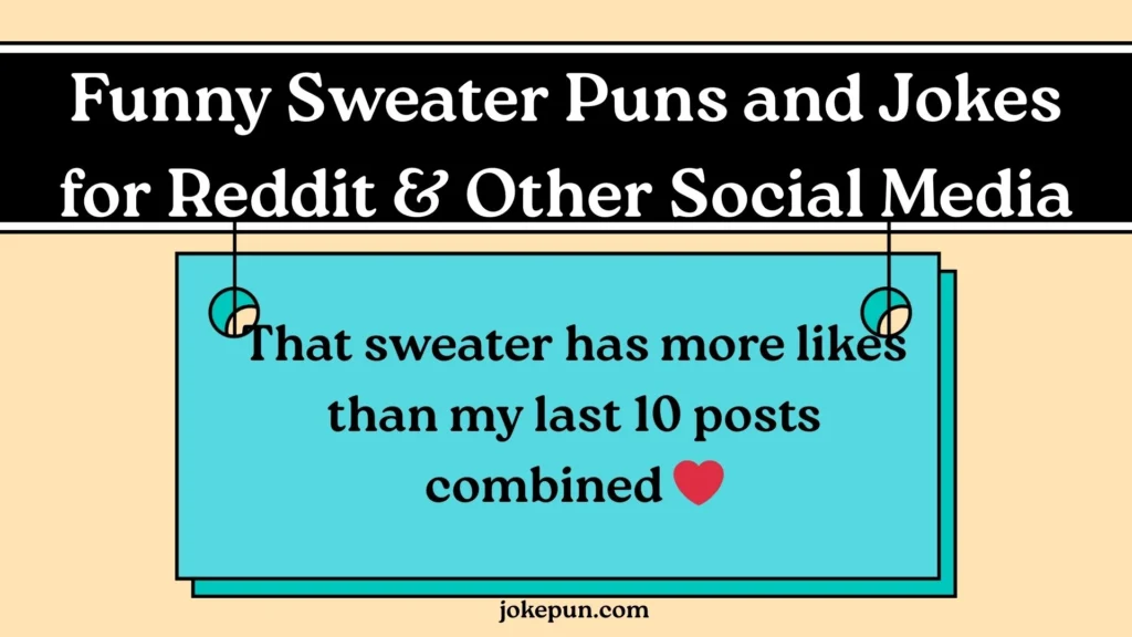 Funny Sweater Puns and Jokes for Reddit & Other Social Media