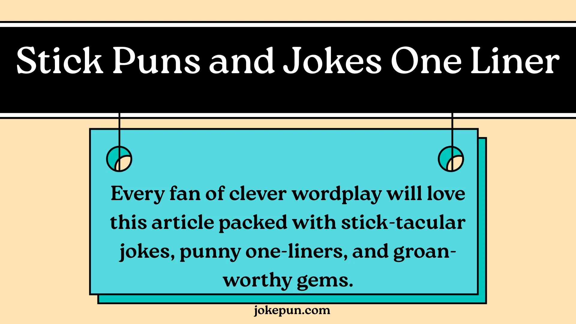Stick Puns and Jokes One Liner