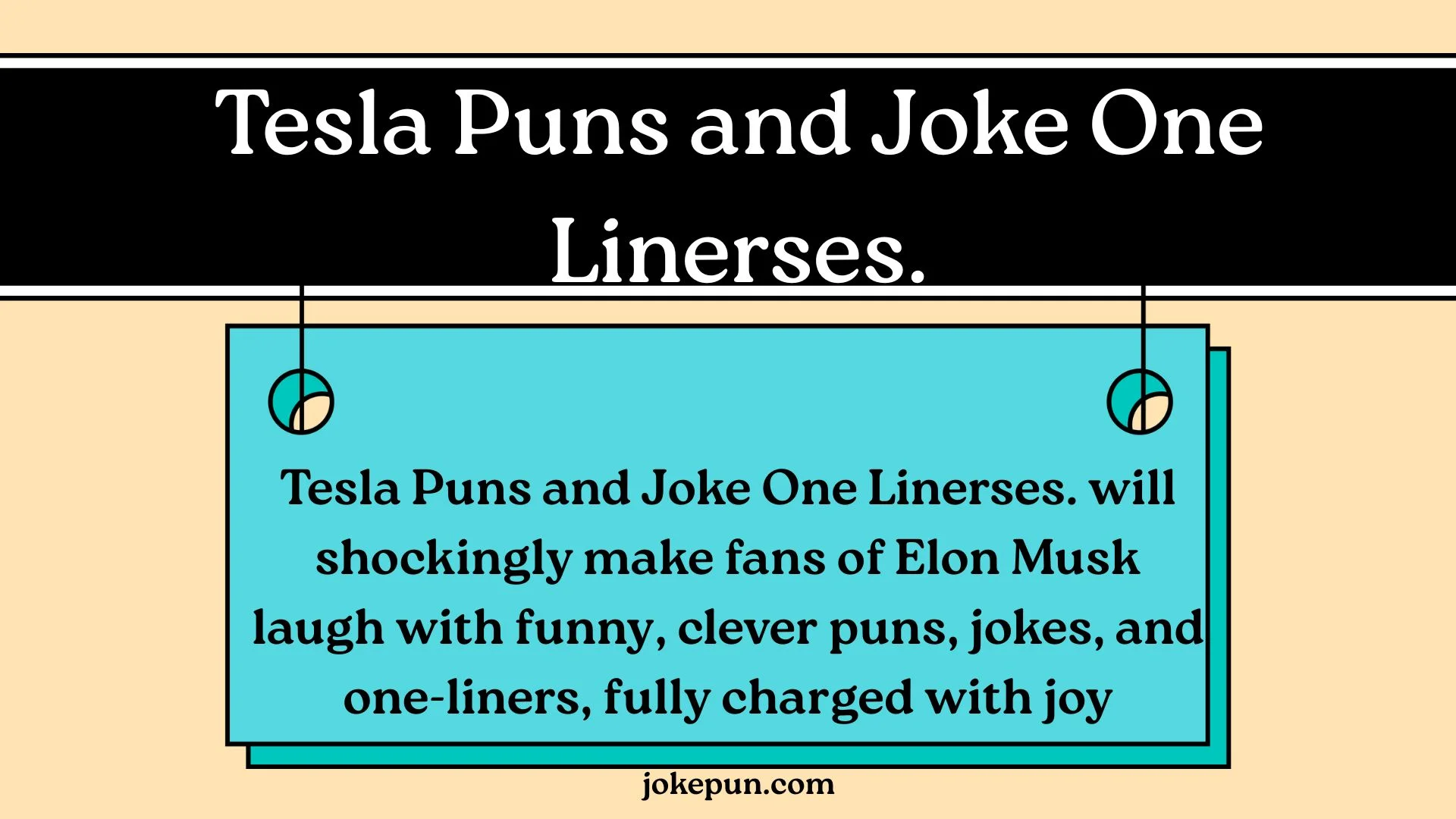 Tesla Puns and Joke One Linerses.