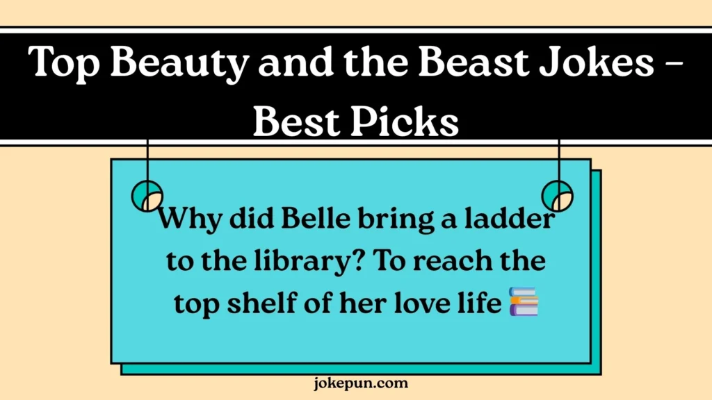 Top Beauty and the Beast Jokes – Best Picks