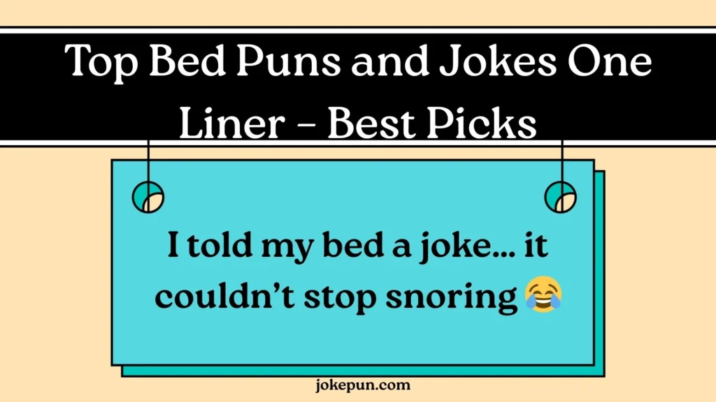 top-bed-puns-and-jokes-one-liner-best-picks