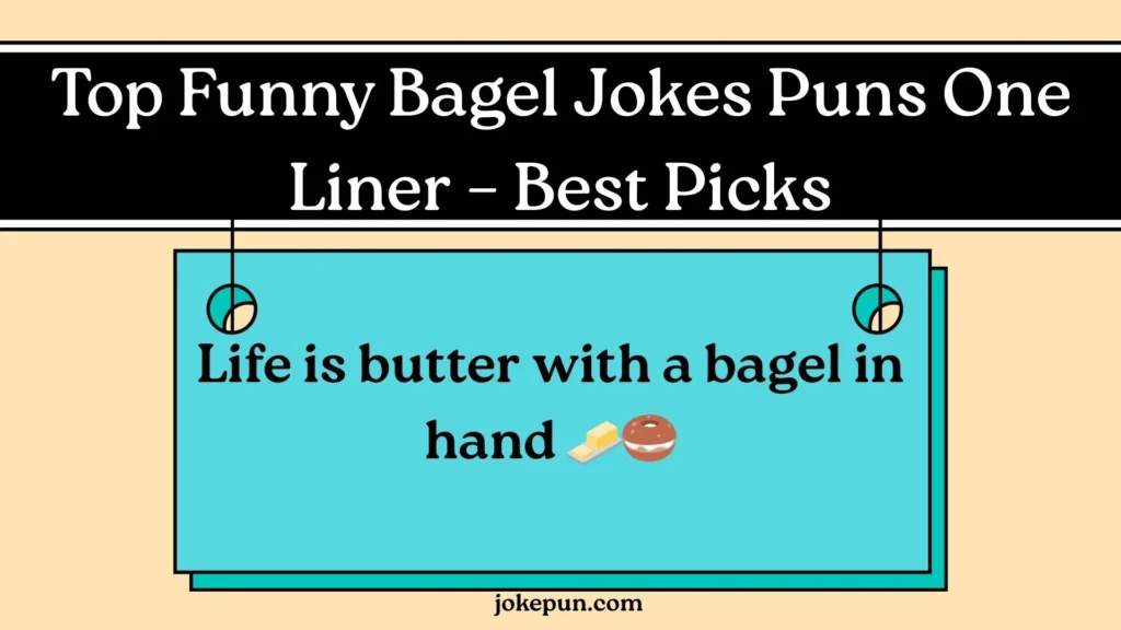 Top Funny Bagel Jokes Puns One Liner – Best Picks