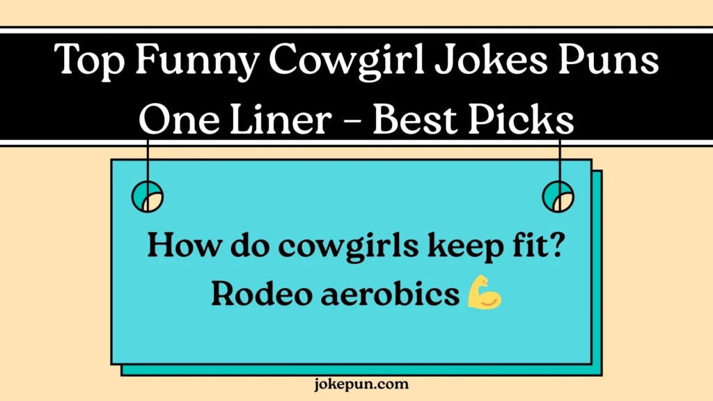 Top Funny Cowgirl Jokes Puns One Liner – Best Picks