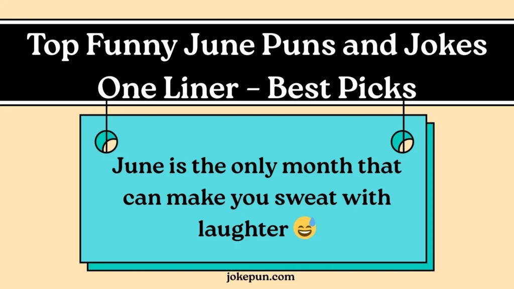 Top Funny June Puns and Jokes One Liner – Best Picks