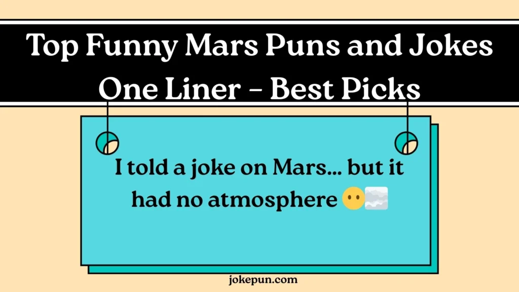 Top Funny Mars Puns and Jokes One Liner – Best Picks