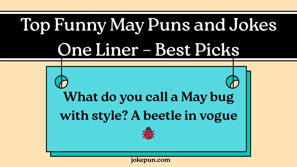 Top Funny May Puns and Jokes One Liner – Best Picks