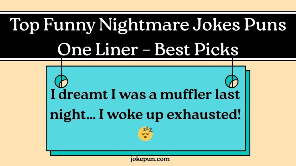 Top Funny Nightmare Jokes Puns One Liner – Best Picks