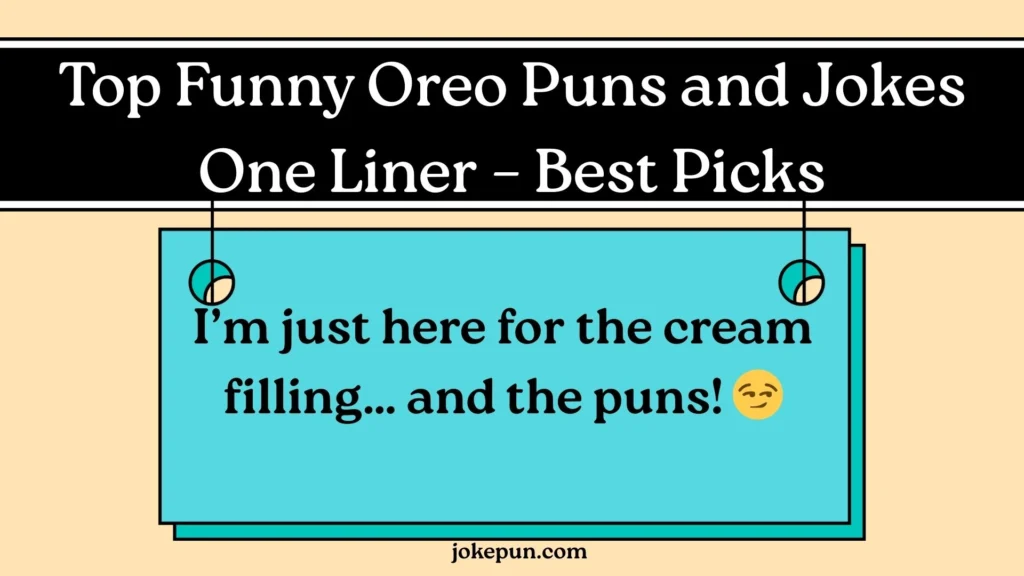Top Funny Oreo Puns and Jokes One Liner – Best Picks