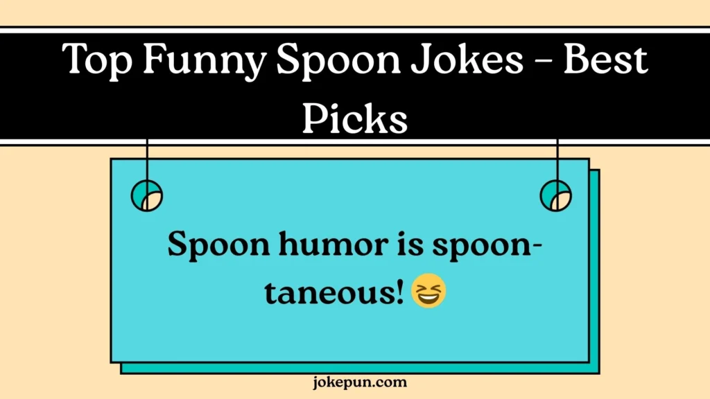 Top Funny Spoon Jokes – Best Picks