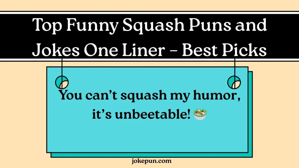 Top Funny Squash Puns and Jokes One Liner – Best Picks
