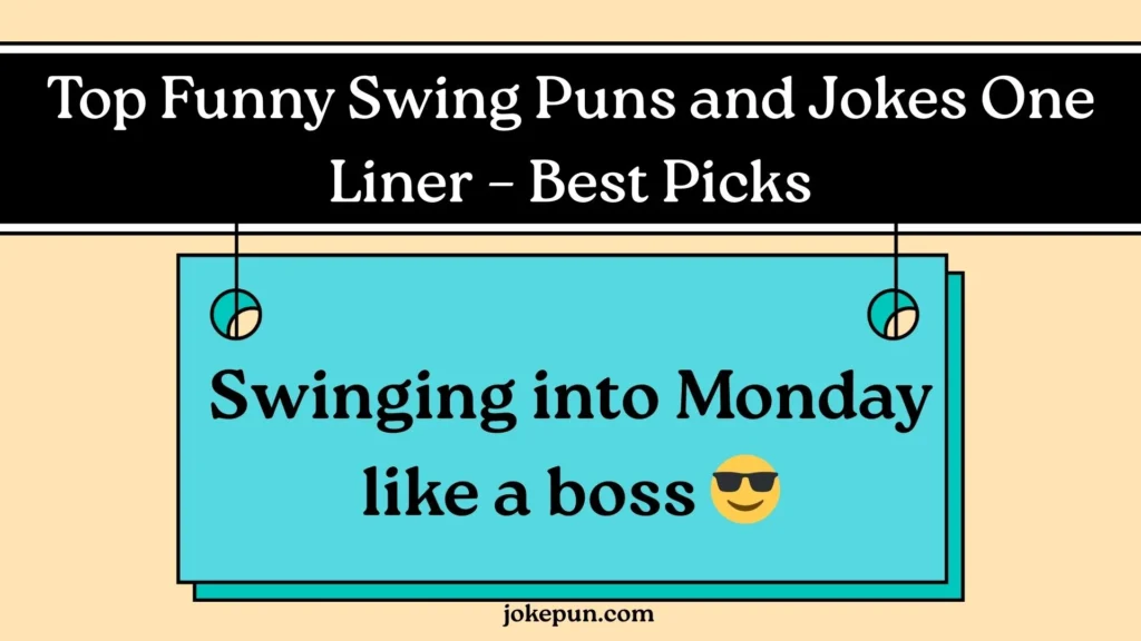 Top Funny Swing Puns and Jokes One Liner – Best Picks