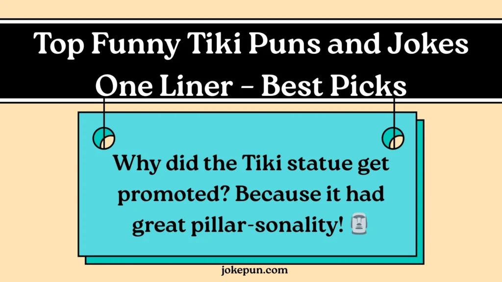 Top Funny Tiki Puns and Jokes One Liner – Best Picks