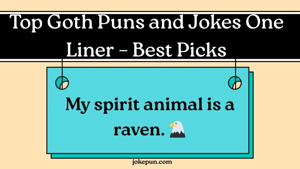 Top Goth Puns and Jokes One Liner – Best Picks