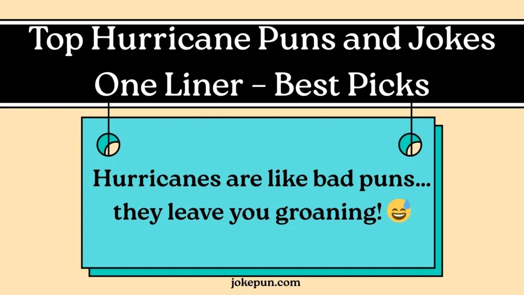 Top Hurricane Puns and Jokes One Liner – Best Picks