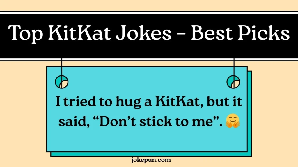 Top KitKat Jokes – Best Picks
