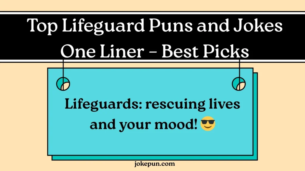 Top Lifeguard Puns and Jokes One Liner – Best Picks