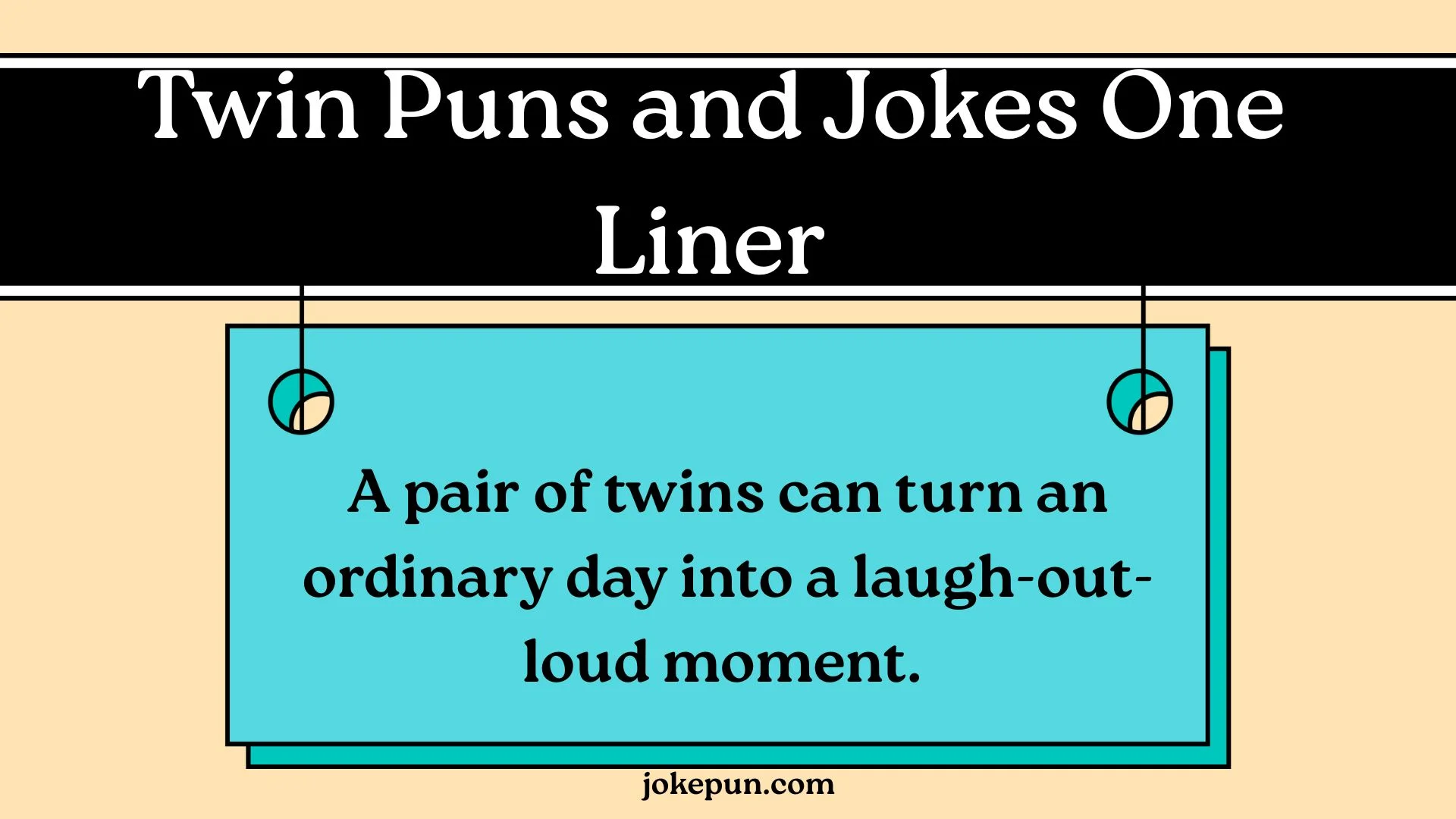 Twin Puns and Jokes One Liner