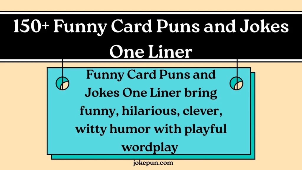 150+ Funny Card Puns and Jokes One Liner for (2026)
