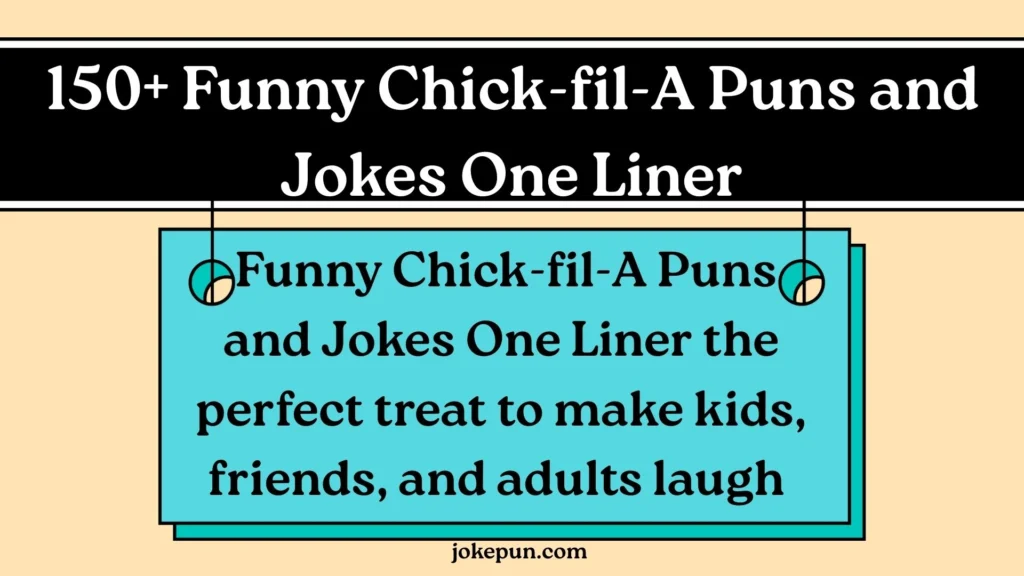 150+ Funny Chick-fil-A Puns and Jokes One Liner (2026)