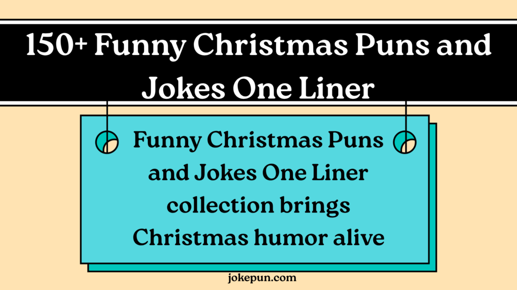 150+ Funny Christmas Puns and Jokes One Liner
