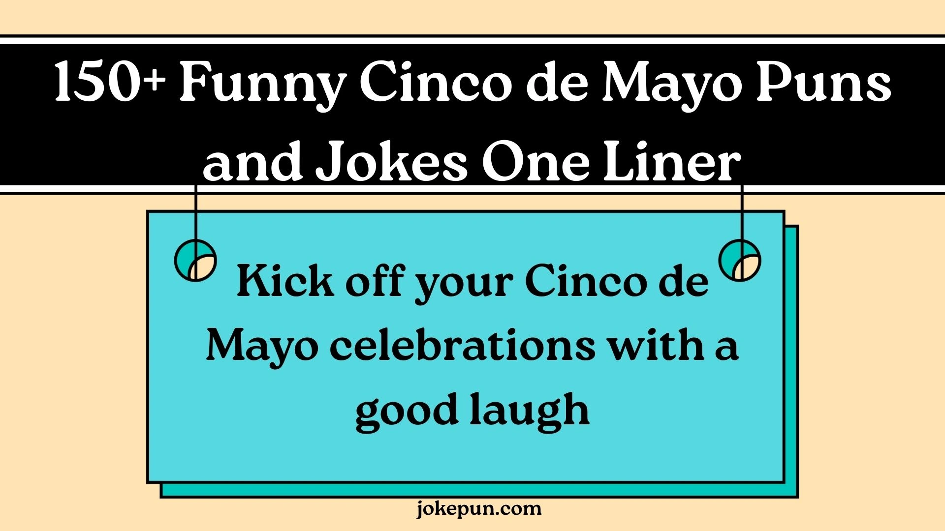 150+ Funny Cinco de Mayo Puns and Jokes One Liner