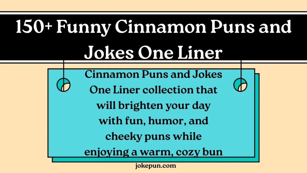 150+ Funny Cinnamon Puns and Jokes One Liner for (2026)