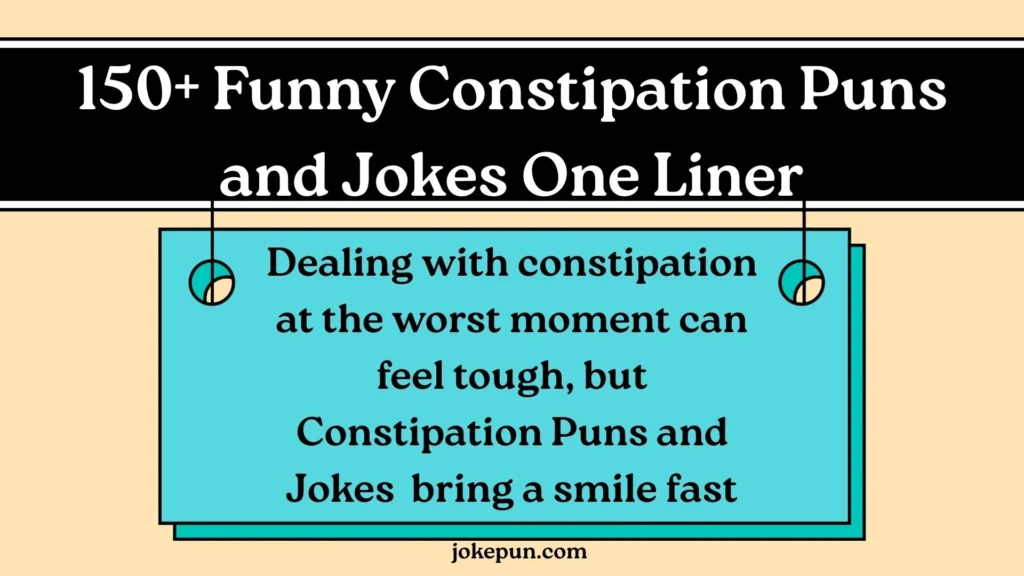 150+ Funny Constipation Puns and Jokes One Liner for (2026)