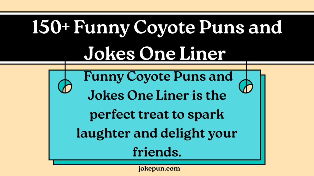 150+ Funny Coyote Puns and Jokes One Liner for (2026)