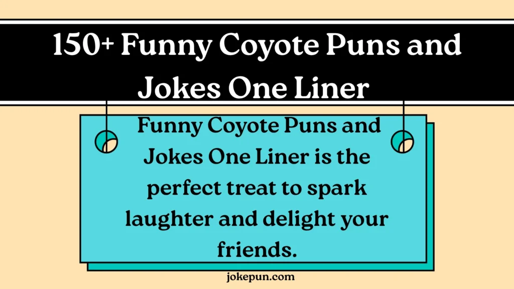 150+ Funny Coyote Puns and Jokes One Liner