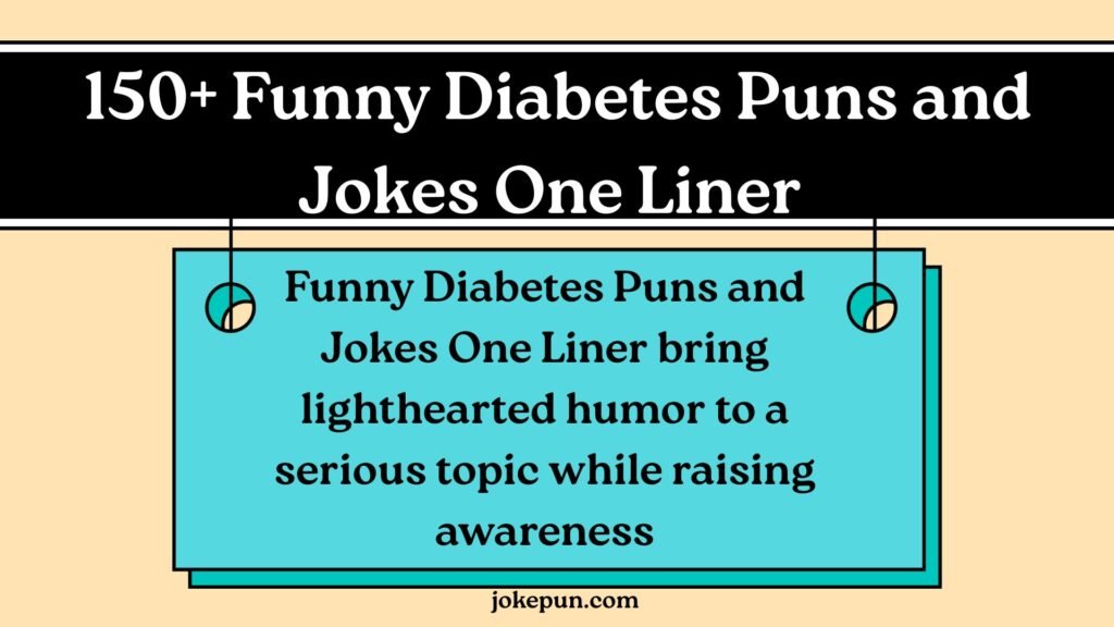 150+ Funny Diabetes Puns and Jokes One Liner for (2026)