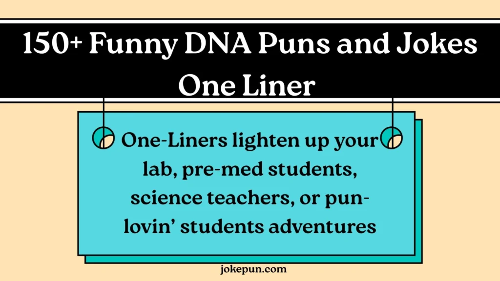 150+ Funny DNA Puns and Jokes One Liner for (2026)
