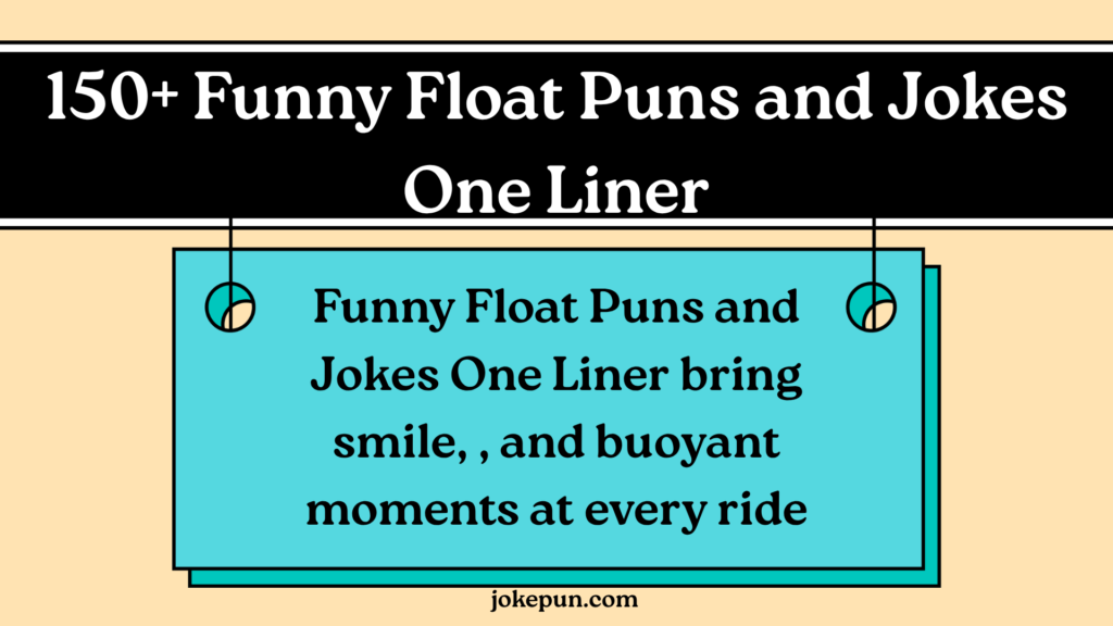 150+ Funny Float Puns and Jokes One Liner for (2026)